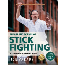 The Art and Science of Stick Fighting by Joe Varady Hardcover Book