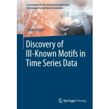 Discovery of IllKnown Motifs in Time Series Data by Sahar Deppe Paperb