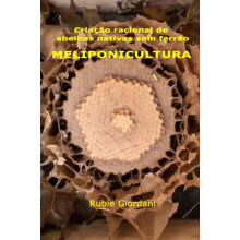 Criacao racional de abelhas nativas sem ferrao by Rubie Jos Giordani P
