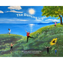 The Dancing Light by Karen Diaz Ensanian Hardcover Book