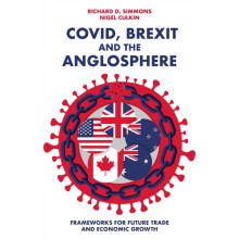 Covid Brexit and The Anglosphere by Culkin Nigel University of Hertfor