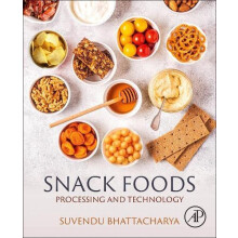 Snack Foods by Bhattacharya Suvendu Adjunct Faculty Food Engineering a