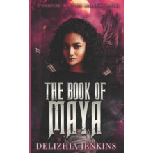 The Book of Maya by Delizhia Jenkins Paperback Book