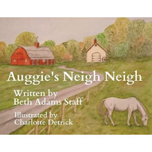 Auggies Neigh Neigh by Beth Adams Staff Paperback Book