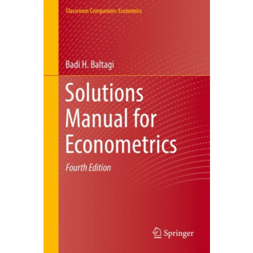 Solutions Manual for Econometrics by Badi H. Baltagi Paperback Book