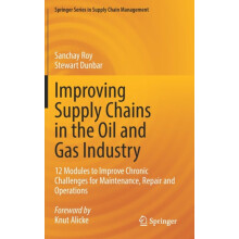 Improving Supply Chains in the Oil and Gas Industry by Stewart Dunbar