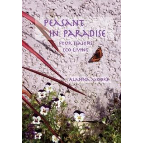 Peasant in Paradise by Alanna Moore Paperback Book