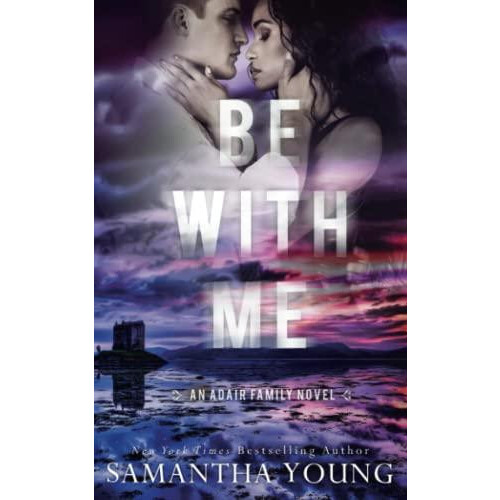 Be with Me by Samantha Young Other Book