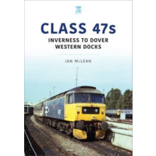 Class 47s Inverness to Dover Western Docks 198586 by Ian McLean Paperb