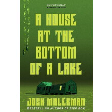 A House at the Bottom of a Lake by Josh Malerman Paperback Book
