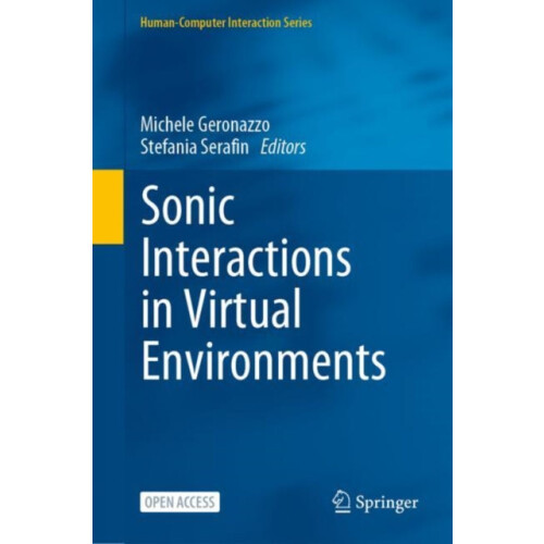 Sonic Interactions in Virtual Environments Hardcover Book