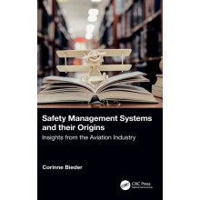 Safety Management Systems and their Origins by Corinne Bieder Hardcove