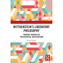 Wittgensteins Liberatory Philosophy by Read Rupert University of East