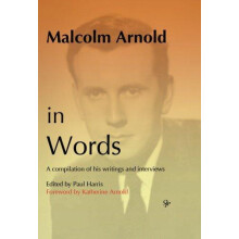 Malcolm Arnold in Words by Paul Harris Other Book