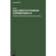 Gaii Institutionum Comentarii IV by Gaius Hardcover Book