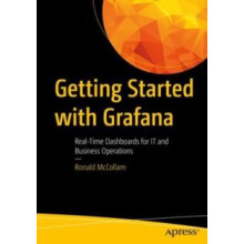 Getting Started with Grafana by Ronald McCollam Paperback Book