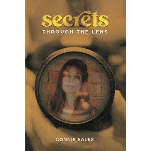 Secrets Through the Lens by Connie Eales Paperback Book