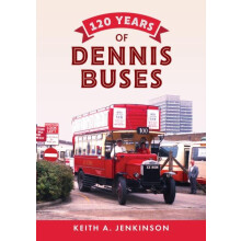 120 Years of Dennis Buses by Keith A. Jenkinson Paperback Book