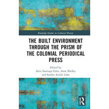 The Built Environment through the Prism of the Colonial Periodical Pre