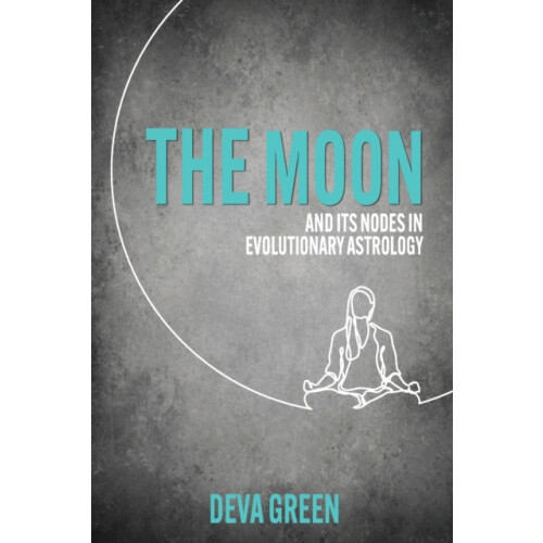 Moon and its Nodes in Evolutionary Astrology by Deva Green Paperback B