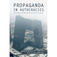 Propaganda in Autocracies by Brett L. University of Southern Californi