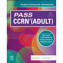 Pass CCRN Adult by Dennison Robin Donohoe Educator Consultant Author S