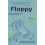 Floppy by Alyssa Graybeal Paperback Book 1