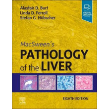 MacSweens Pathology of the Liver by Hubscher Stefan G. MBChB FRCPath E