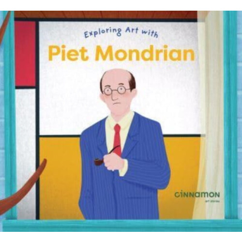 Exploring Art with Piet Mondrian Hardcover Book
