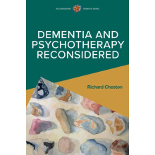 Dementia and Psychotherapy Reconsidered by Richard Cheston Paperback B