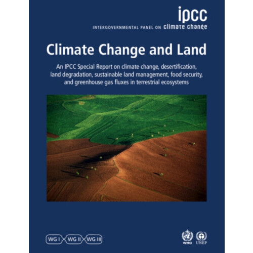 Climate Change and Land by Intergovernmental Panel on Climate Change I