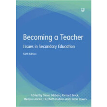 Becoming a Teacher Issues in Secondary Education 6e by Richard Brock P