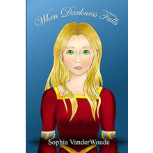 When Darkness Falls by Sophia Vanderwoude Paperback Book