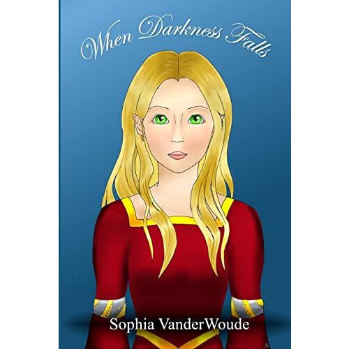 When Darkness Falls by Sophia Vanderwoude Paperback Book