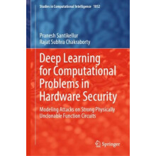 Deep Learning for Computational Problems in Hardware Security by Rajat