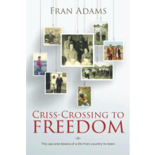 CrissCrossing to Freedom by Fran Adams Paperback Book