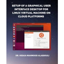 Setup of a Graphical User Interface Desktop for Linux Virtual Machine