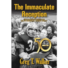 The Immaculate Reception by Greg T Walker Paperback Book