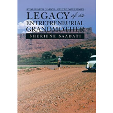 Legacy of an Entrepreneurial Grandmother by Sheriene Saadati Hardcover