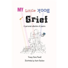 My Little Book of Grief by Tracey Dene Powell Paperback Book