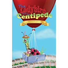 The Ladybird and the Centipede The Complete Adventure by Philip Smith