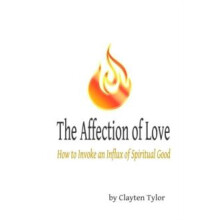 The Affection of Love by Clayten Tylor Paperback Book