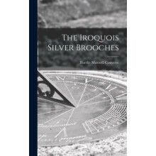 The Iroquois Silver Brooches by Harriet Maxwell 18361903 Converse Hard