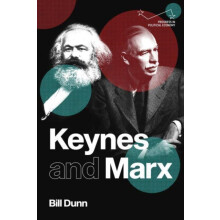 Keynes and Marx by Bill Dunn Paperback Book
