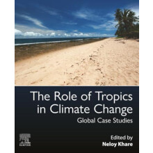 The Role of Tropics in Climate Change by Khare Neloy Scientific Advise