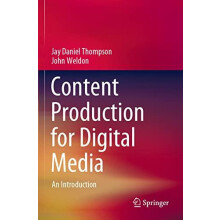 Content Production for Digital Media by John Weldon Paperback Book