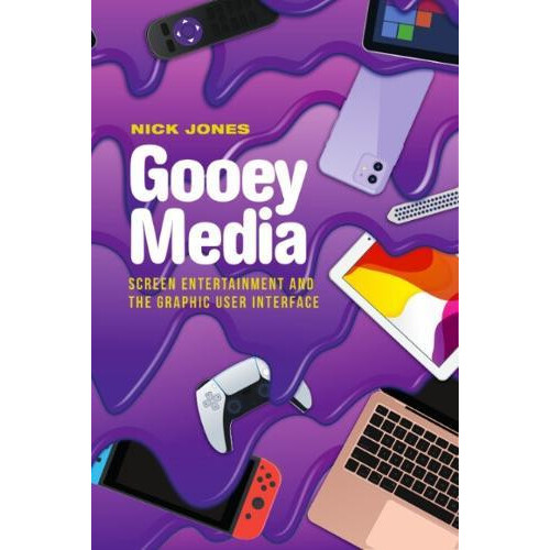 Gooey Media by Nick Jones Hardcover Book