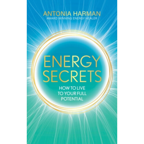 Energy Secrets by Antonia Harman Hardcover Book