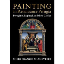 Painting in Renaissance Perugia by Shaneyfelt Sheri Francis Vanderbilt