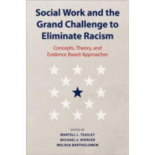 Social Work and the Grand Challenge to Eliminate Racism Hardcover Book